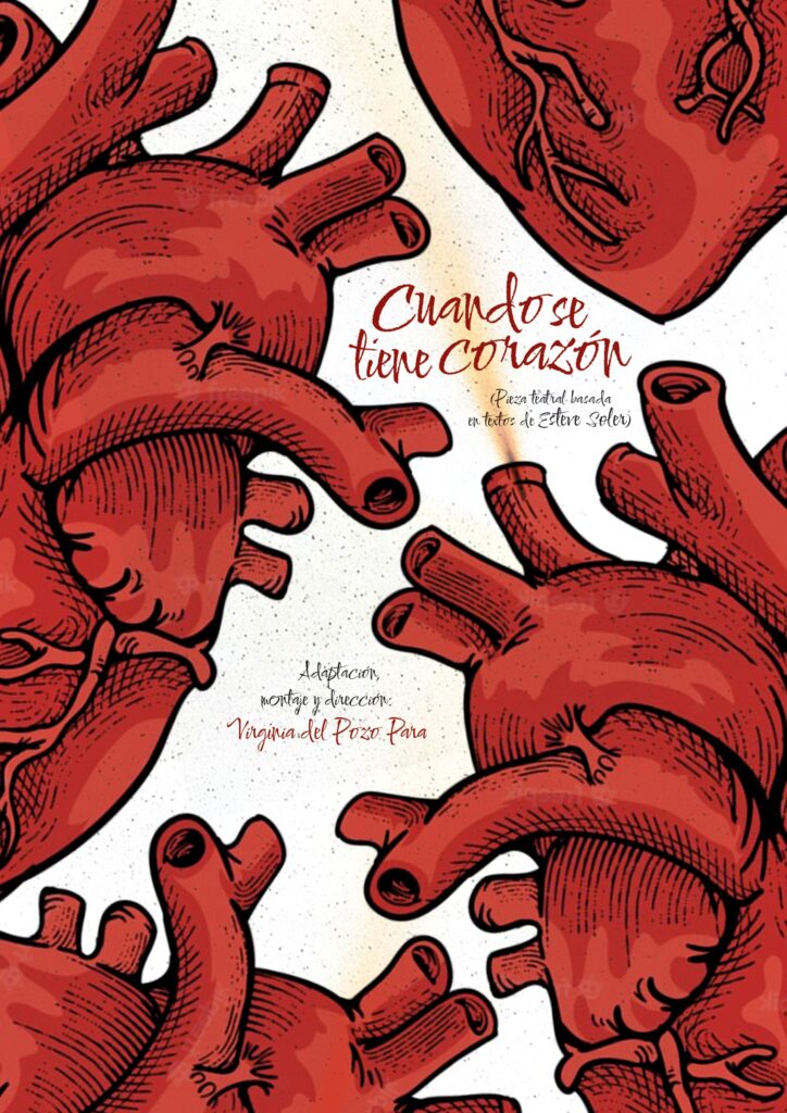 Cartel CSTCorazón. Cartel de un montaje teatral llamado Cuando se Tiene Corazón.